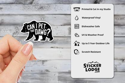 Can I Pet That Dawg Meme Vinyl Sticker | Sticker Lodge