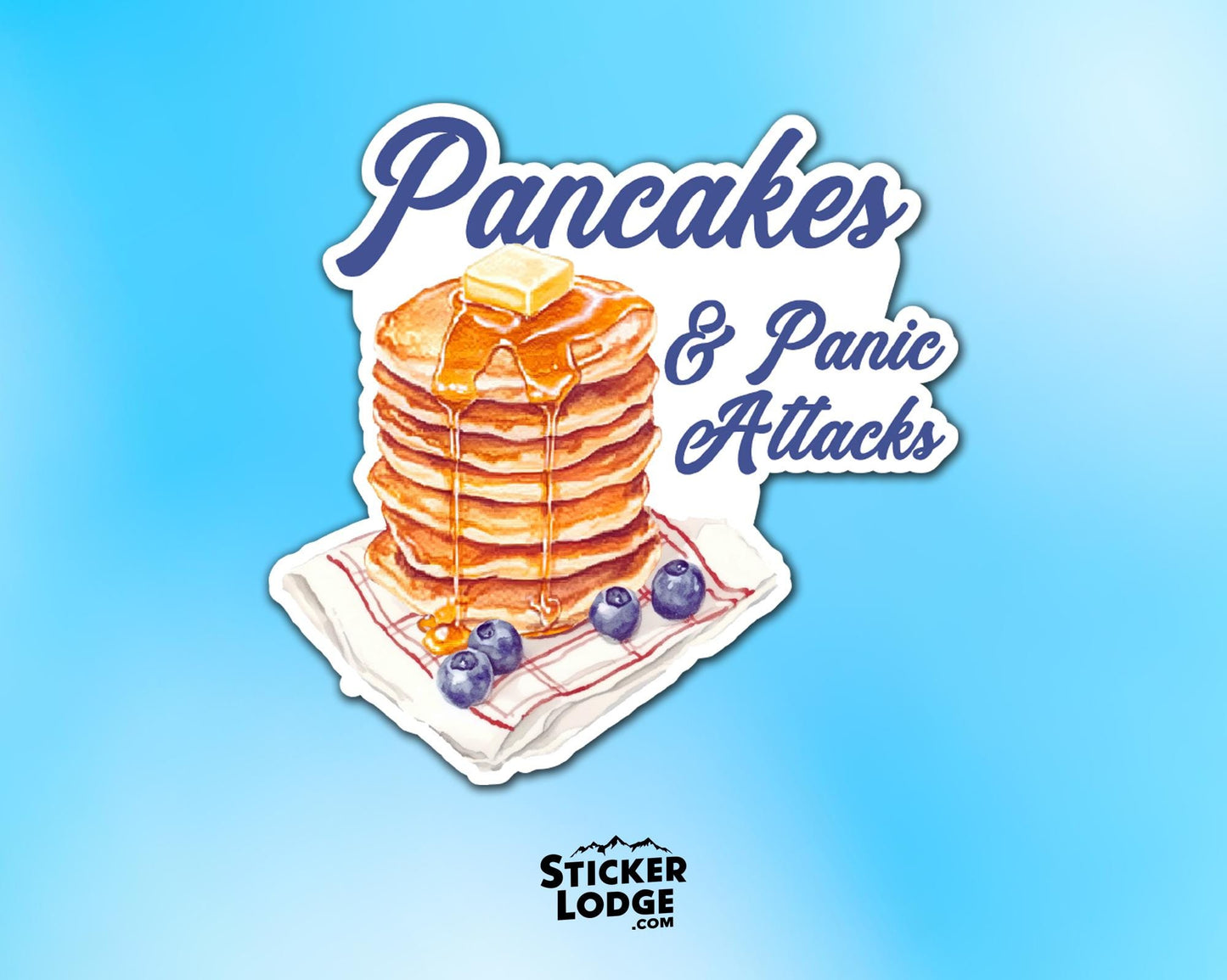 Pancakes and Panic Attacks Vinyl Sticker | Sticker Lodge