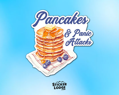 Pancakes and Panic Attacks Vinyl Sticker | Sticker Lodge