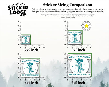 Hold On Partner I'm Overstimulated Vinyl Sticker | Sticker Lodge
