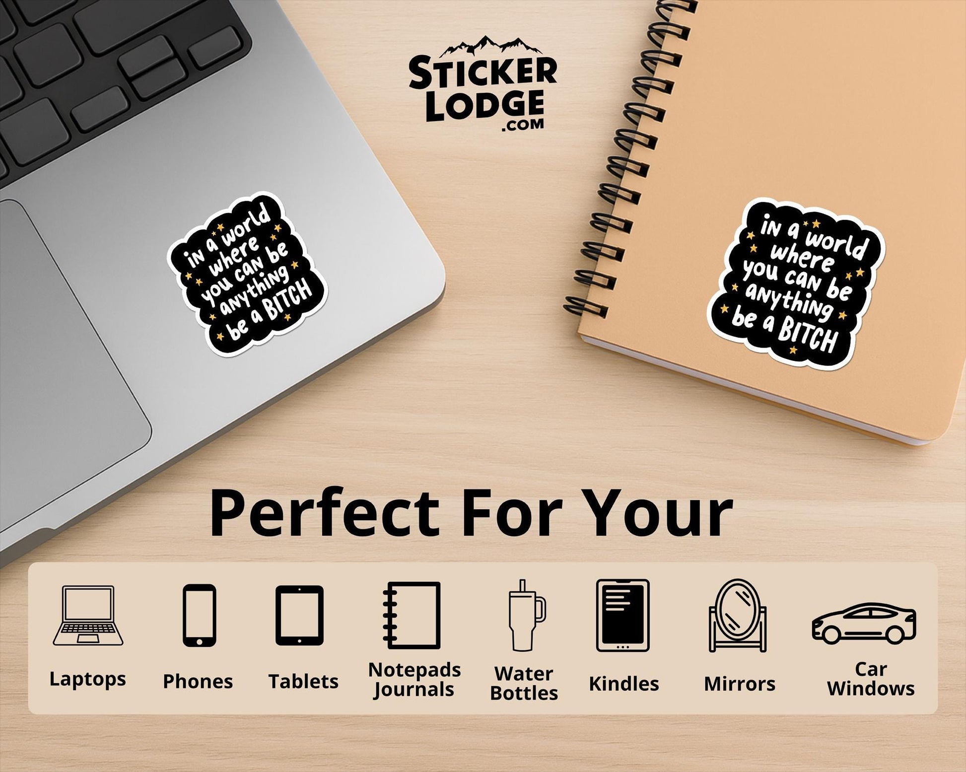 In A World Where You Can Be Anything Be A Bitch Vinyl Sticker | Sticker Lodge