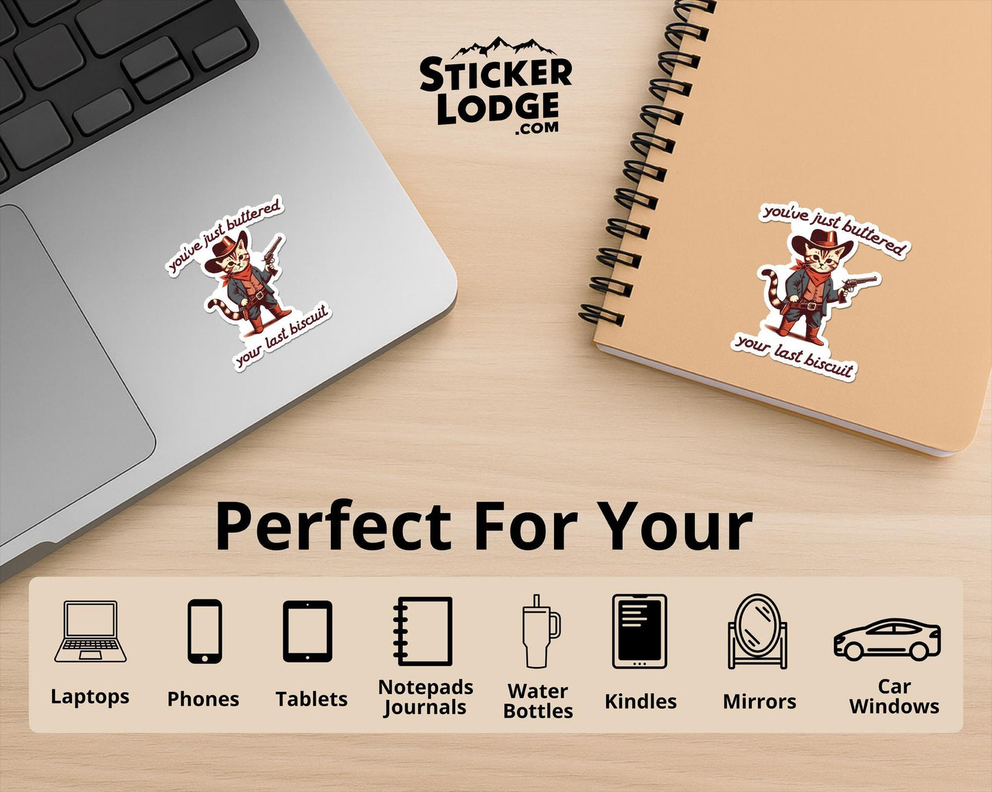 You&#39;ve Just Buttered Your Last Biscuit Vinyl Sticker | Sticker Lodge