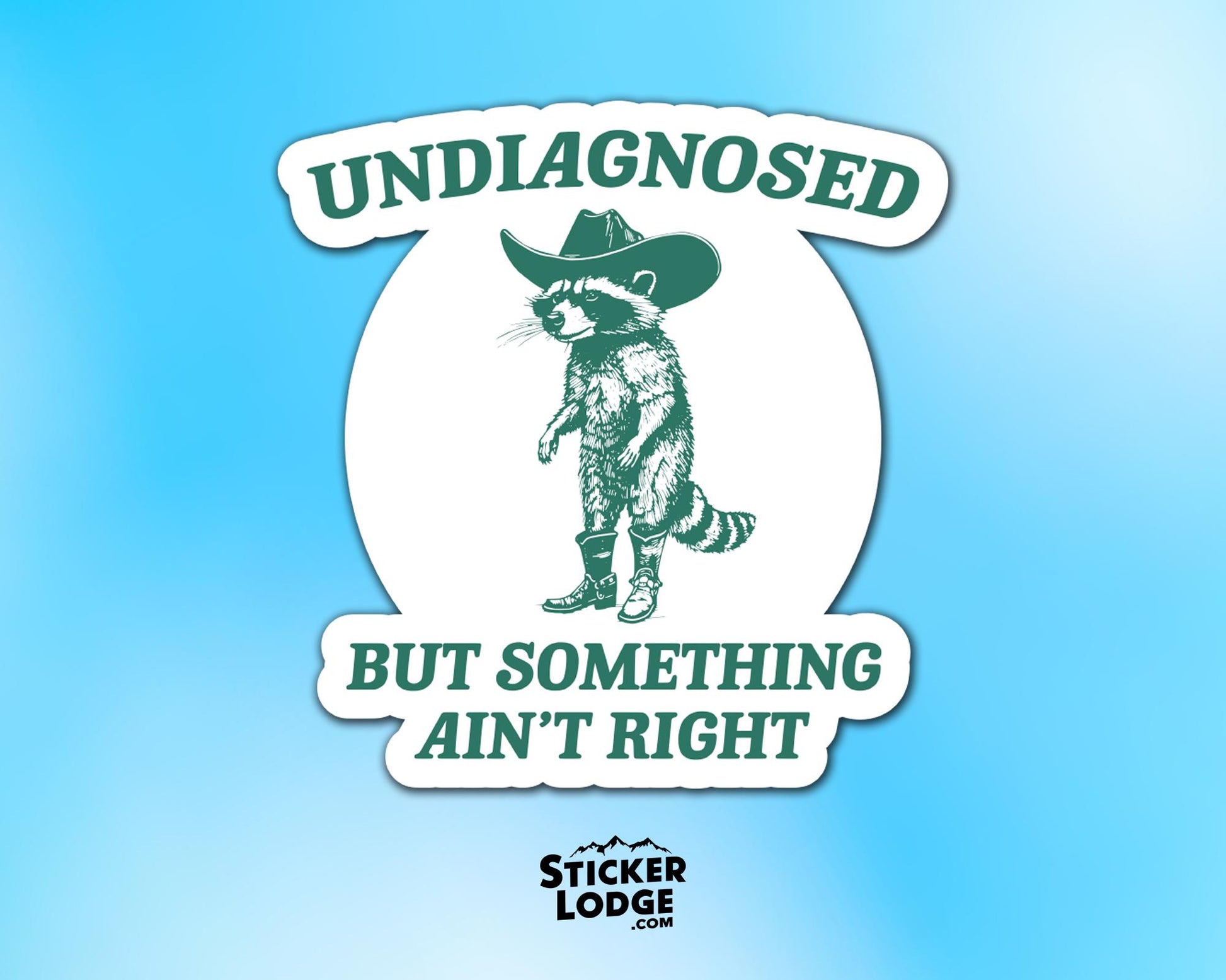 Undiagnosed But Something Ain’t Right Vinyl Sticker | Sticker Lodge