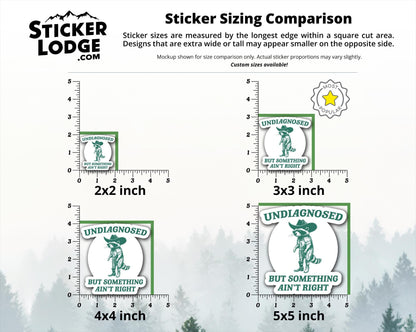 Undiagnosed But Something Ain’t Right Vinyl Sticker | Sticker Lodge