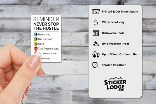 Never Stop the Hustle Vinyl Sticker | Sticker Lodge