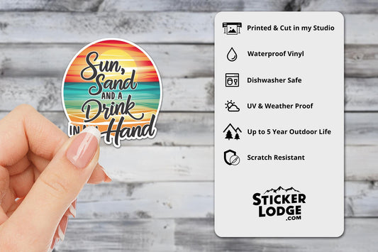 Sun, Sand and a Drink in my Hand Vinyl Sticker | Sticker Lodge
