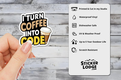 I Turn Coffee Into Code Vinyl Sticker | Sticker Lodge
