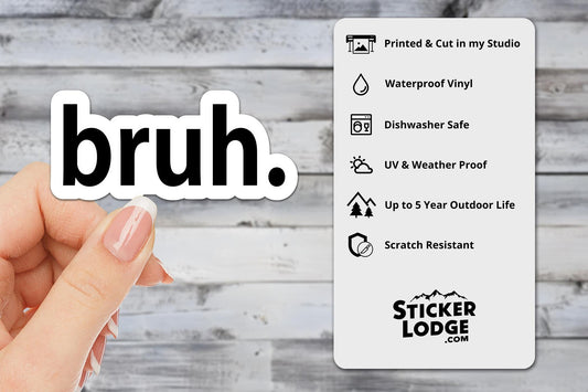 bruh Vinyl Sticker | Sticker Lodge