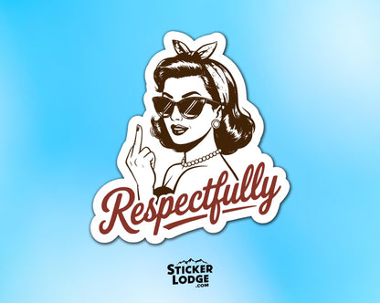 Respectfully Retro Sassy Middle Finger Vinyl Sticker | Sticker Lodge