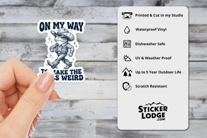 On My Way To Make The Vibes Weird Vinyl Sticker | Sticker Lodge