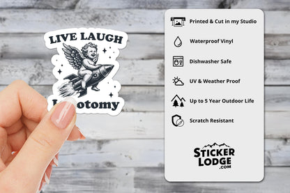 Live Laugh Lobotomy Vinyl Sticker | Sticker Lodge