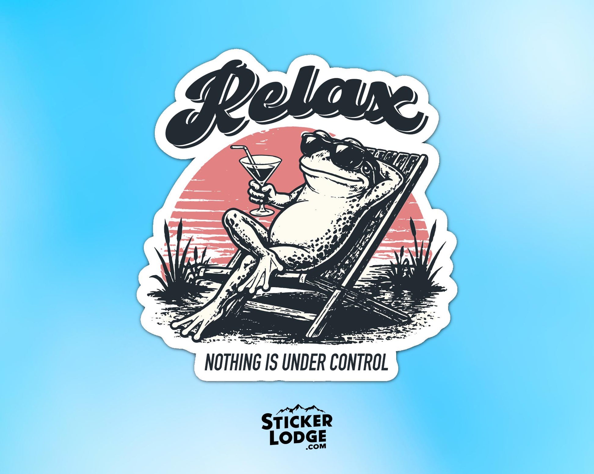 Relax Nothing Is Under Control Vinyl Sticker | Sticker Lodge