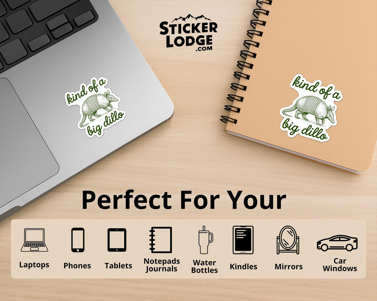 Kind Of A Big Dillo Vinyl Sticker | Sticker Lodge