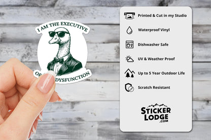I Am The Executive Of This Dysfunction Vinyl Sticker | Sticker Lodge