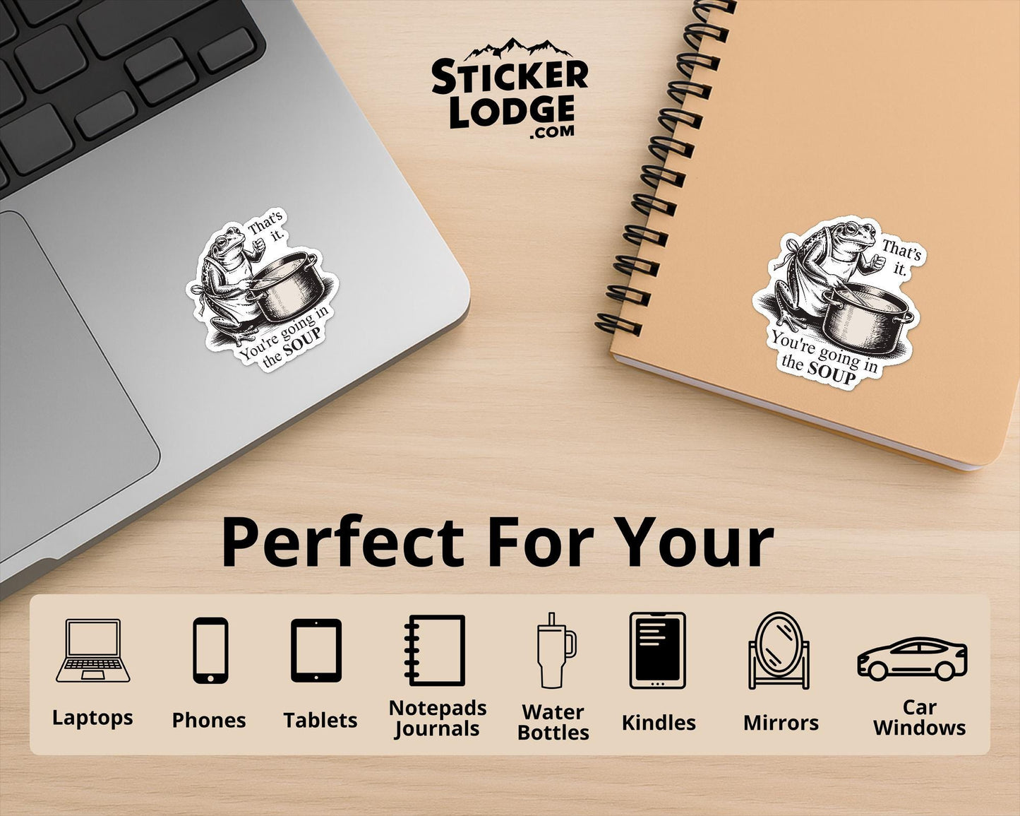 You're Going In The Soup Vinyl Sticker | Sticker Lodge