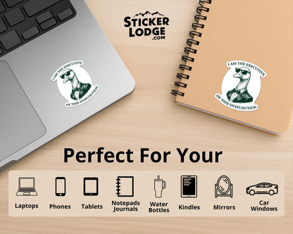 I Am The Executive Of This Dysfunction Vinyl Sticker | Sticker Lodge