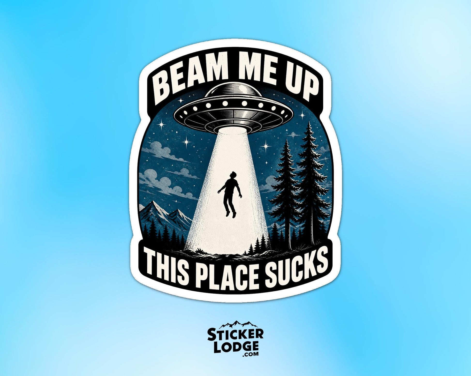 Beam Me Up This Place Sucks Vinyl Sticker | Sticker Lodge