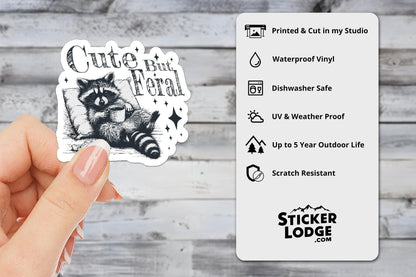 Cute But Feral Vinyl Sticker | Sticker Lodge