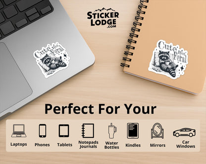 Cute But Feral Vinyl Sticker | Sticker Lodge