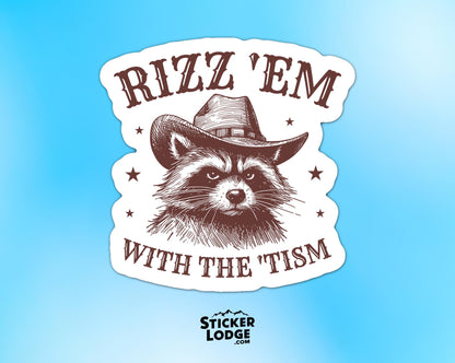 Rizz Em With The Tism Vinyl Sticker | Sticker Lodge