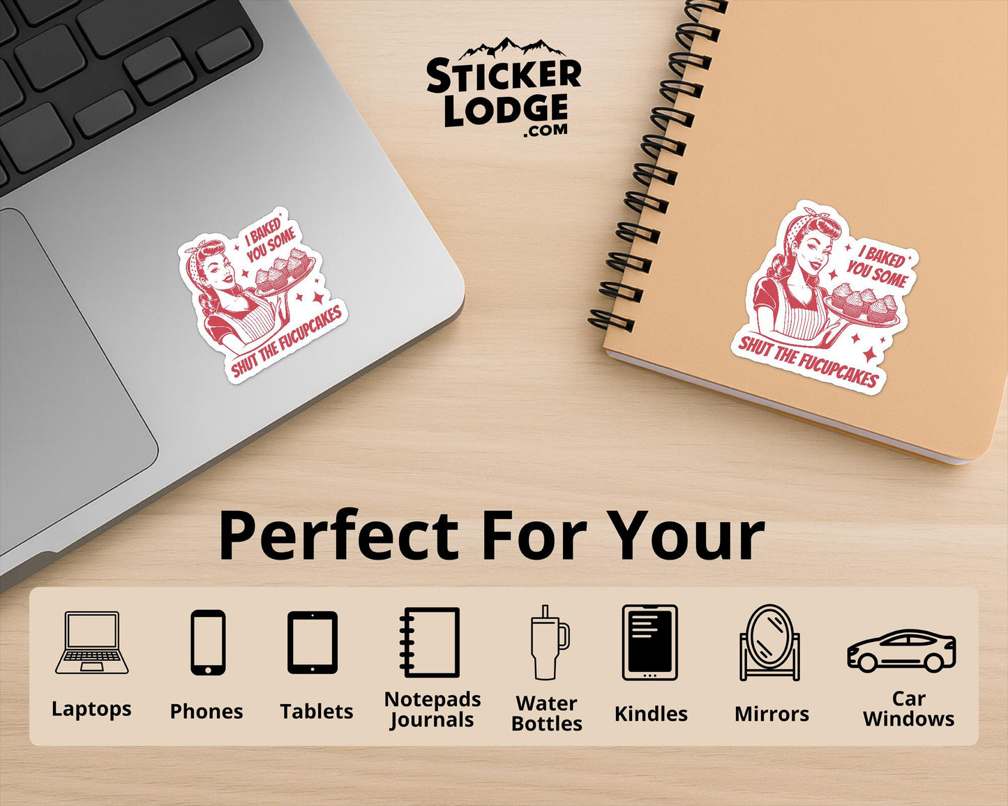 I Baked You Some Shut The Fucupcakes Vinyl Sticker | Sticker Lodge