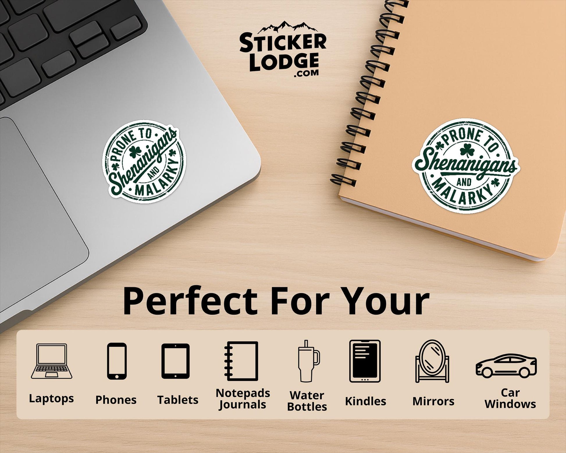 Prone To Shenanigans And Malarky Vinyl Sticker | Sticker Lodge