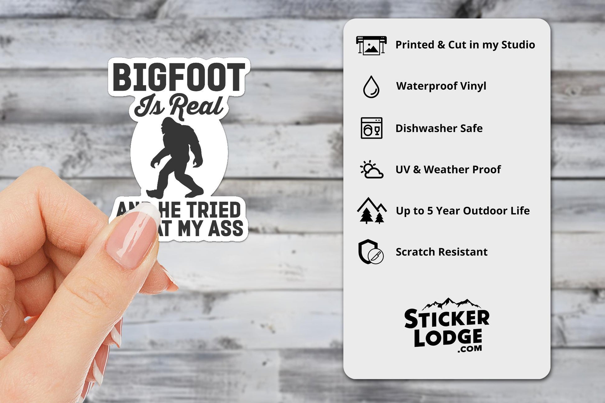 Bigfoot Is Real And He Tried To Eat My Ass Vinyl Sticker | Sticker Lodge