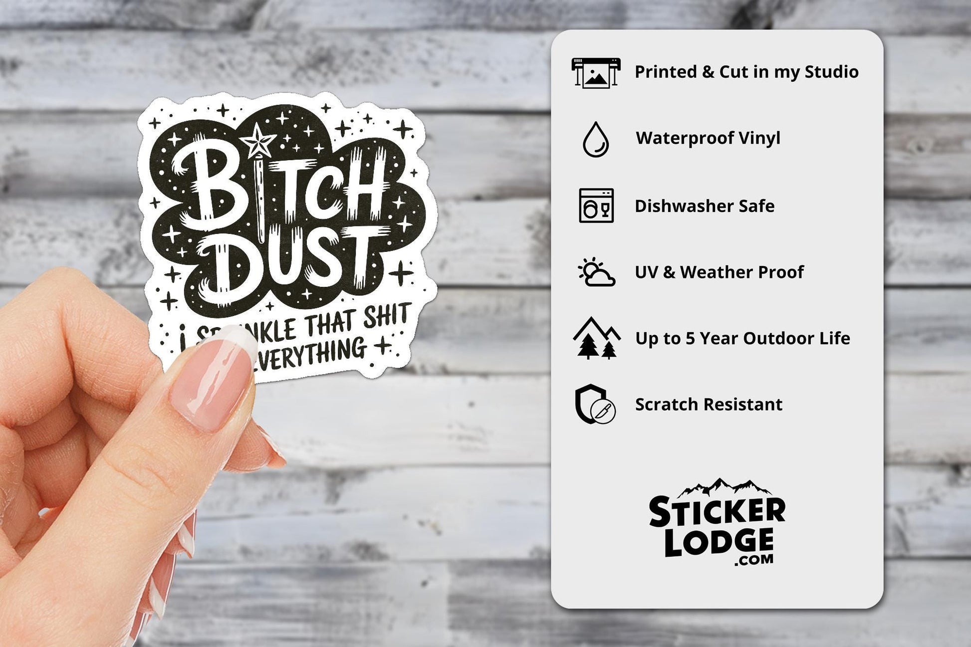 Bitch Dust I Sprinkle That Shit On Everything Vinyl Sticker | Sticker Lodge