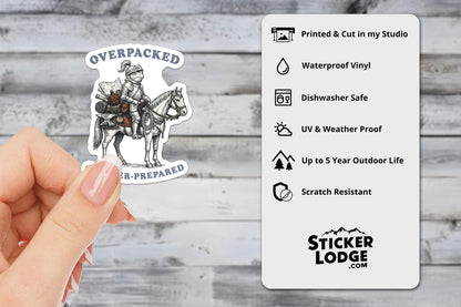 Overpacked And Under Prepared Vinyl Sticker | Sticker Lodge