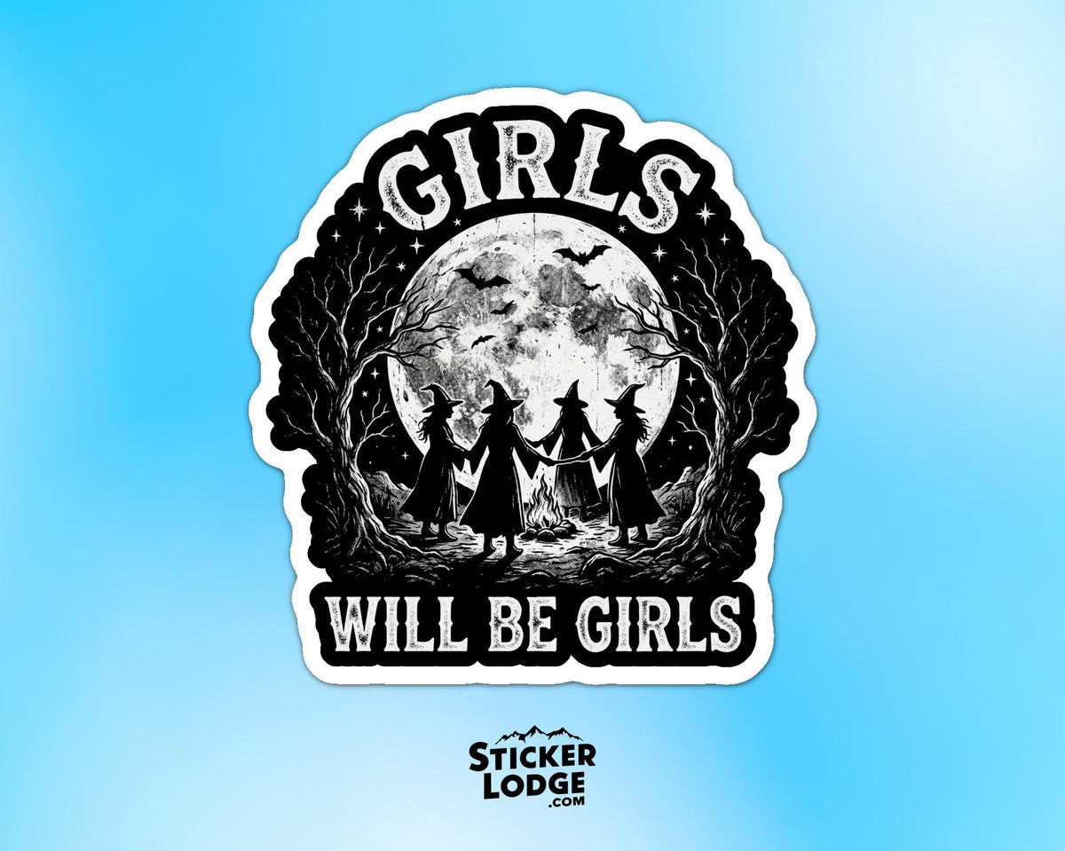 Girls Will Be Girls Vinyl Sticker | Sticker Lodge