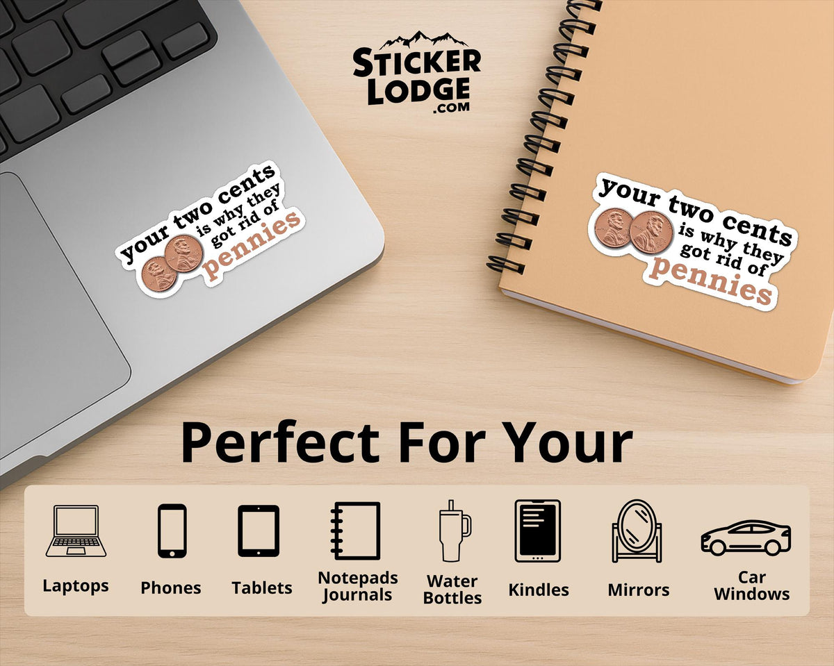 Your Two Cents Vinyl Sticker | Sticker Lodge