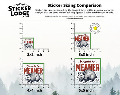 I Could Be Meaner Vinyl Sticker | Sticker Lodge